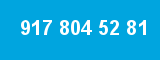 917 804 52 81